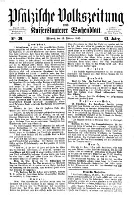 Pfälzische Volkszeitung und Kaiserslauterer Wochenblatt (Pfälzische Volkszeitung) Mittwoch 15. Februar 1865