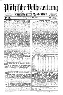 Pfälzische Volkszeitung und Kaiserslauterer Wochenblatt (Pfälzische Volkszeitung) Freitag 10. März 1865