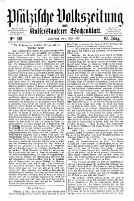 Pfälzische Volkszeitung und Kaiserslauterer Wochenblatt (Pfälzische Volkszeitung) Donnerstag 4. Mai 1865