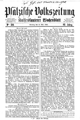 Pfälzische Volkszeitung und Kaiserslauterer Wochenblatt (Pfälzische Volkszeitung) Sonntag 14. Mai 1865