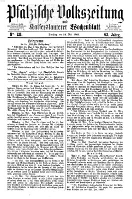 Pfälzische Volkszeitung und Kaiserslauterer Wochenblatt (Pfälzische Volkszeitung) Dienstag 23. Mai 1865