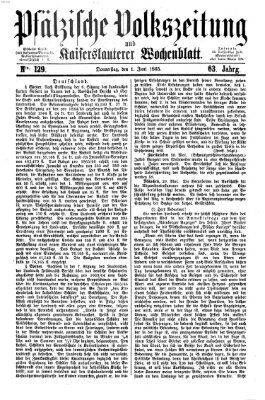 Pfälzische Volkszeitung und Kaiserslauterer Wochenblatt (Pfälzische Volkszeitung) Donnerstag 1. Juni 1865