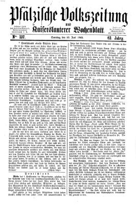 Pfälzische Volkszeitung und Kaiserslauterer Wochenblatt (Pfälzische Volkszeitung) Samstag 10. Juni 1865