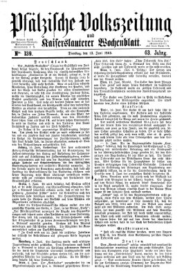 Pfälzische Volkszeitung und Kaiserslauterer Wochenblatt (Pfälzische Volkszeitung) Dienstag 13. Juni 1865