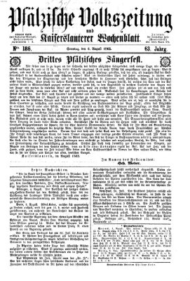 Pfälzische Volkszeitung und Kaiserslauterer Wochenblatt (Pfälzische Volkszeitung) Sonntag 6. August 1865