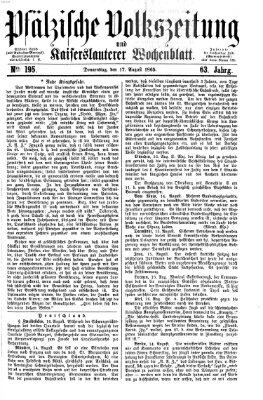 Pfälzische Volkszeitung und Kaiserslauterer Wochenblatt (Pfälzische Volkszeitung) Donnerstag 17. August 1865