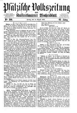 Pfälzische Volkszeitung und Kaiserslauterer Wochenblatt (Pfälzische Volkszeitung) Freitag 18. August 1865