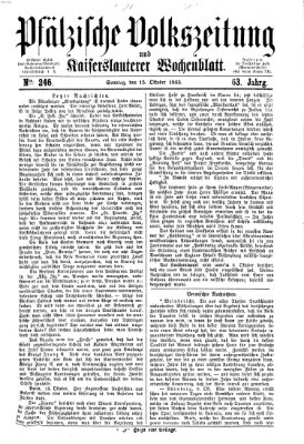 Pfälzische Volkszeitung und Kaiserslauterer Wochenblatt (Pfälzische Volkszeitung) Sonntag 15. Oktober 1865