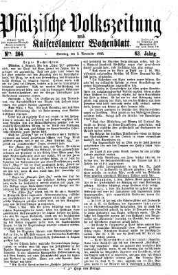 Pfälzische Volkszeitung und Kaiserslauterer Wochenblatt (Pfälzische Volkszeitung) Sonntag 5. November 1865