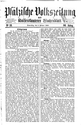 Pfälzische Volkszeitung und Kaiserslauterer Wochenblatt (Pfälzische Volkszeitung) Donnerstag 8. Februar 1866