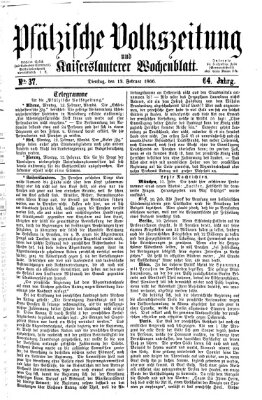 Pfälzische Volkszeitung und Kaiserslauterer Wochenblatt (Pfälzische Volkszeitung) Dienstag 13. Februar 1866