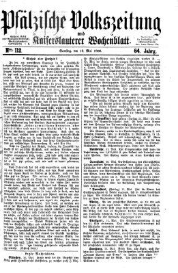 Pfälzische Volkszeitung und Kaiserslauterer Wochenblatt (Pfälzische Volkszeitung) Samstag 12. Mai 1866