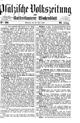 Pfälzische Volkszeitung und Kaiserslauterer Wochenblatt (Pfälzische Volkszeitung) Mittwoch 20. Juni 1866