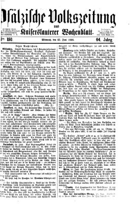 Pfälzische Volkszeitung und Kaiserslauterer Wochenblatt (Pfälzische Volkszeitung) Mittwoch 27. Juni 1866