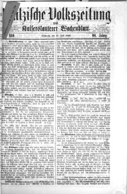 Pfälzische Volkszeitung und Kaiserslauterer Wochenblatt (Pfälzische Volkszeitung) Mittwoch 18. Juli 1866