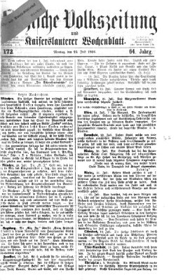 Pfälzische Volkszeitung und Kaiserslauterer Wochenblatt (Pfälzische Volkszeitung) Montag 23. Juli 1866