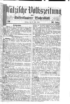 Pfälzische Volkszeitung und Kaiserslauterer Wochenblatt (Pfälzische Volkszeitung) Freitag 27. Juli 1866