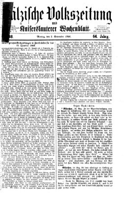 Pfälzische Volkszeitung und Kaiserslauterer Wochenblatt (Pfälzische Volkszeitung) Montag 3. September 1866