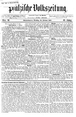 Pfälzische Volkszeitung Dienstag 12. Februar 1867