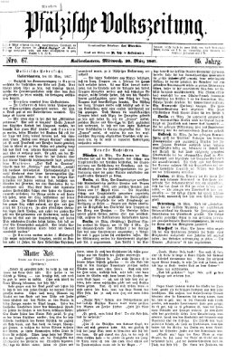 Pfälzische Volkszeitung Mittwoch 20. März 1867