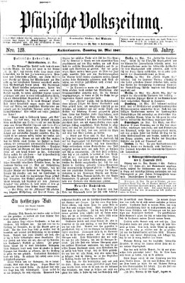 Pfälzische Volkszeitung Samstag 25. Mai 1867