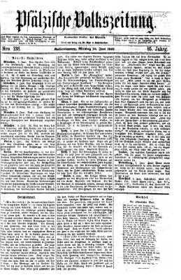 Pfälzische Volkszeitung Montag 10. Juni 1867