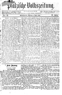 Pfälzische Volkszeitung Montag 6. April 1868