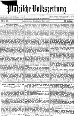 Pfälzische Volkszeitung Samstag 18. April 1868