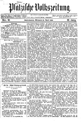 Pfälzische Volkszeitung Mittwoch 22. April 1868