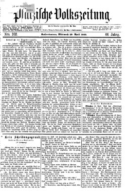 Pfälzische Volkszeitung Mittwoch 29. April 1868