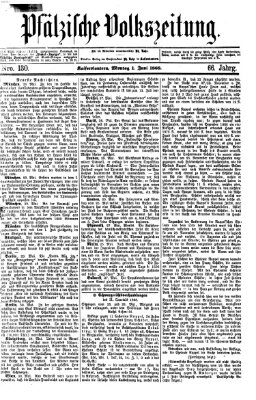 Pfälzische Volkszeitung Montag 1. Juni 1868