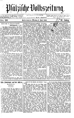 Pfälzische Volkszeitung Montag 8. Juni 1868