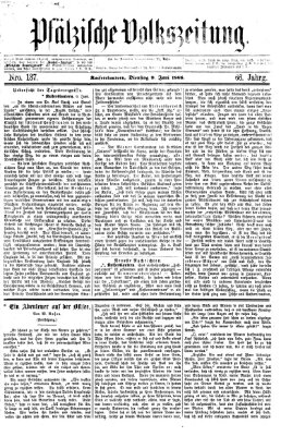 Pfälzische Volkszeitung Dienstag 9. Juni 1868