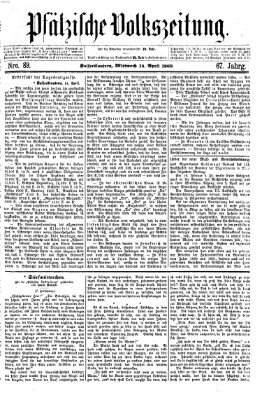 Pfälzische Volkszeitung Mittwoch 14. April 1869