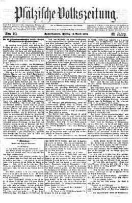 Pfälzische Volkszeitung Freitag 15. April 1870