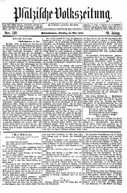 Pfälzische Volkszeitung Dienstag 24. Mai 1870