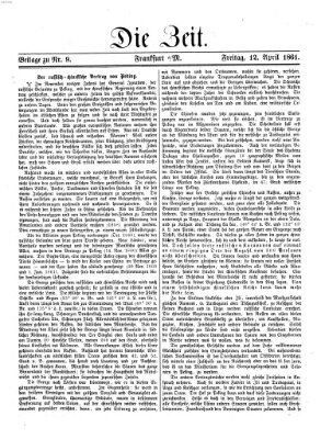 Die Zeit Freitag 12. April 1861