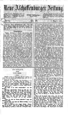 Neue Aschaffenburger Zeitung und Aschaffenburger Anzeiger (Beobachter am Main und Aschaffenburger Anzeiger) Freitag 4. August 1865