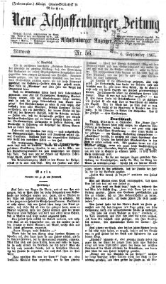 Neue Aschaffenburger Zeitung und Aschaffenburger Anzeiger (Beobachter am Main und Aschaffenburger Anzeiger) Mittwoch 6. September 1865