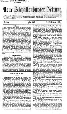 Neue Aschaffenburger Zeitung und Aschaffenburger Anzeiger (Beobachter am Main und Aschaffenburger Anzeiger) Freitag 8. September 1865