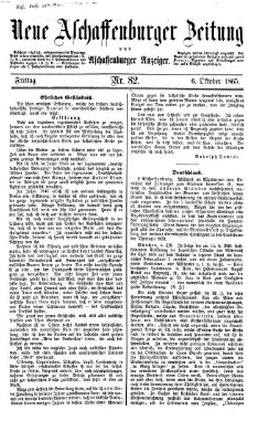 Neue Aschaffenburger Zeitung und Aschaffenburger Anzeiger (Beobachter am Main und Aschaffenburger Anzeiger) Freitag 6. Oktober 1865