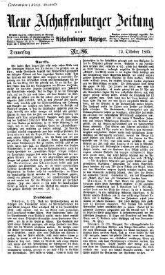 Neue Aschaffenburger Zeitung und Aschaffenburger Anzeiger (Beobachter am Main und Aschaffenburger Anzeiger) Donnerstag 12. Oktober 1865