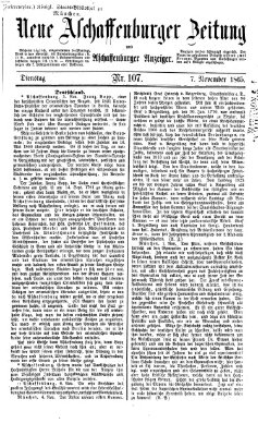 Neue Aschaffenburger Zeitung und Aschaffenburger Anzeiger (Beobachter am Main und Aschaffenburger Anzeiger) Dienstag 7. November 1865