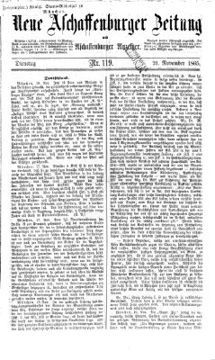 Neue Aschaffenburger Zeitung und Aschaffenburger Anzeiger (Beobachter am Main und Aschaffenburger Anzeiger) Dienstag 21. November 1865