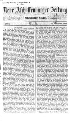 Neue Aschaffenburger Zeitung und Aschaffenburger Anzeiger (Beobachter am Main und Aschaffenburger Anzeiger) Freitag 24. November 1865