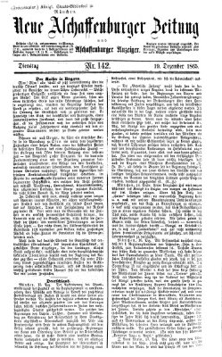 Neue Aschaffenburger Zeitung und Aschaffenburger Anzeiger (Beobachter am Main und Aschaffenburger Anzeiger) Dienstag 19. Dezember 1865