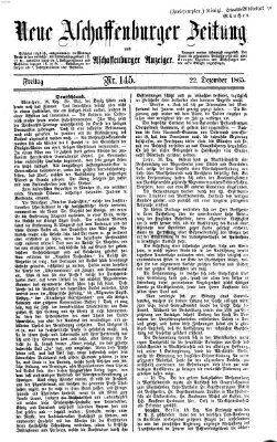 Neue Aschaffenburger Zeitung und Aschaffenburger Anzeiger (Beobachter am Main und Aschaffenburger Anzeiger) Freitag 22. Dezember 1865