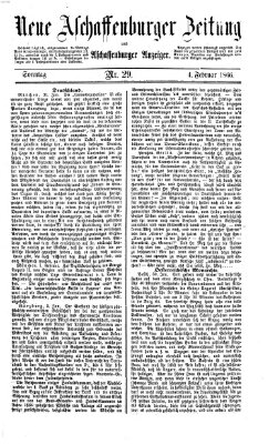 Neue Aschaffenburger Zeitung und Aschaffenburger Anzeiger (Beobachter am Main und Aschaffenburger Anzeiger) Sonntag 4. Februar 1866