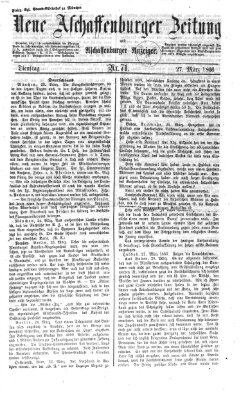 Neue Aschaffenburger Zeitung und Aschaffenburger Anzeiger (Beobachter am Main und Aschaffenburger Anzeiger) Dienstag 27. März 1866