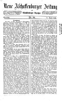 Neue Aschaffenburger Zeitung und Aschaffenburger Anzeiger (Beobachter am Main und Aschaffenburger Anzeiger) Sonntag 15. April 1866